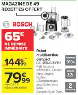 Carrefour Market BOSCH Robot multifonction compact offre