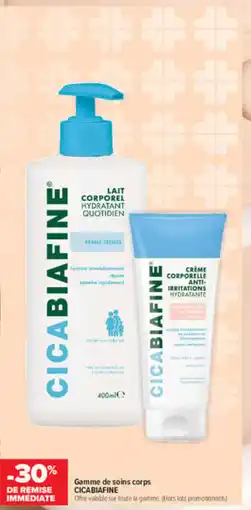 Carrefour maPara parapharmacie CICABIAFINE Gamme de soins corps offre