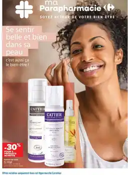 Carrefour maPara parapharmacie Cattier gamme de soins su visage offre