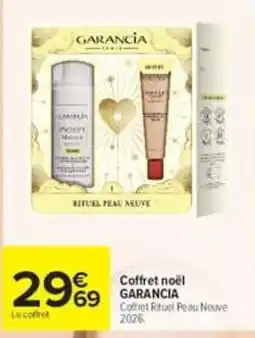 Carrefour maPara parapharmacie GARANCIA Coffret Rituel Peau Neuve offre