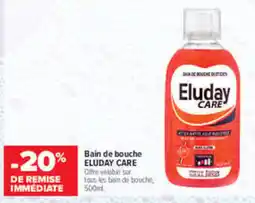 Carrefour maPara parapharmacie Eluday Care Bain de bouche offre