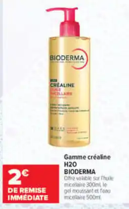Carrefour maPara parapharmacie Bioderma Créaline H2O offre