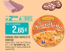 Match Ermitage fromage pour Tartiflette offre
