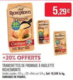 Match RichesMonts Tranchettes de fromage à raclette offre