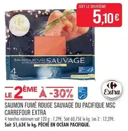 Match Carrefour Extra Saumon fumé rouge sauvage offre
