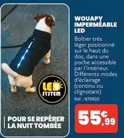 Animalis WOUAPY IMPERMEABLE LED offre