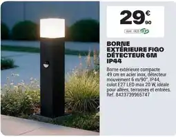 Brico Dépôt BORNE EXTERIEURE FIGO offre