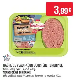 Match Tendriade haché de veau façon bouchère offre