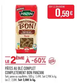 Match Panzani pâtes au blé complet complètement bon torti offre