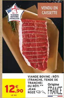 Intermarché Viande bovine : rôti (tranche, tende de tranche) ou rôti offre