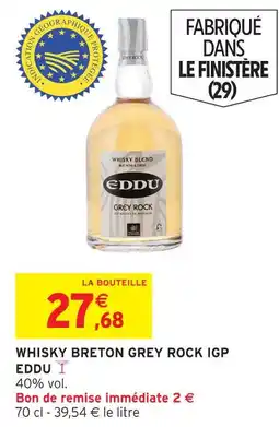 Intermarché Eddu whisky breton grey rock igp offre