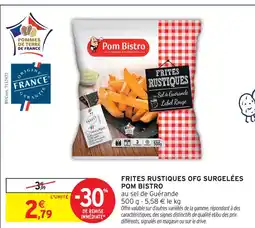 Intermarché Pom bistro frites rustiques ofg surgelées offre