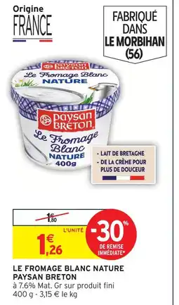 Intermarché Paysan breton le fromage blanc nature offre