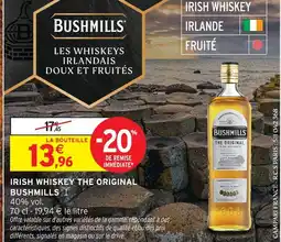 Intermarché Bushmills irish whiskey the original offre
