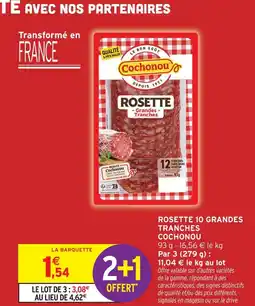 Intermarché Cochonou rosette 10 grandes tranches offre