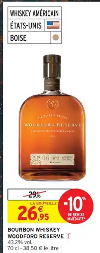 Intermarché Woodford reserve bourbon whiskey offre