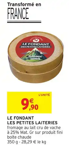 Intermarché Les petites laiteries le fondant offre