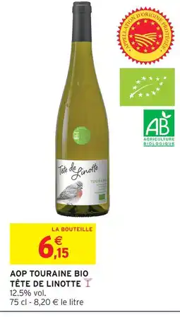 Intermarché Tête de linotte aop touraine bio offre