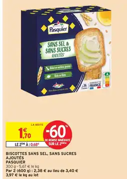 Intermarché Pasquier biscottes sans sel, sans sucres ajoutés offre