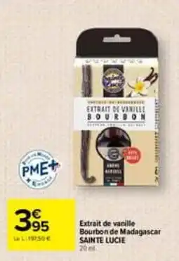 Carrefour SAINT LUCIE Extrait de vanille Bourbon offre