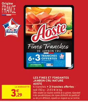 Aoste Fines Tranches de Jambon Cru
