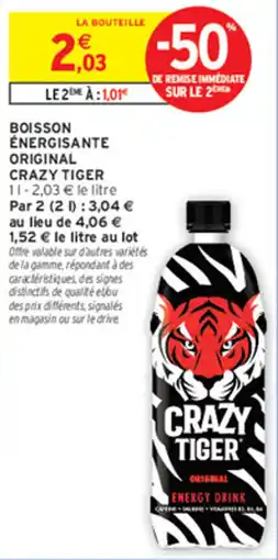 Intermarché Contact CRAZY TIGER BOISSON ÉNERGISANTE ORIGINAL offre