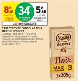 Intermarché Contact Nestlé dessert Tablettes de chocolat noir offre
