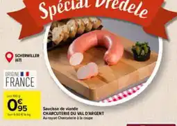 Carrefour CHARCUTERIE DU VAL D'ARGENT Saucisse de viande offre