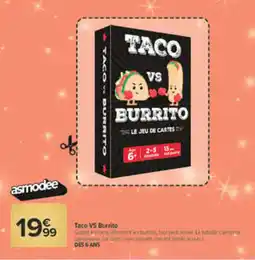 Carrefour Market Asmodee Taco VS Burrito offre