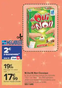 Carrefour Market Ni Oui Ni Non Classique offre