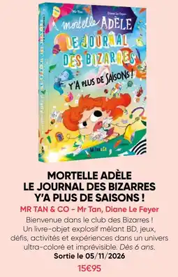Fnac Mr tan & co mortelle adèle le journal des bizarres y'a plus de saisons ! offre