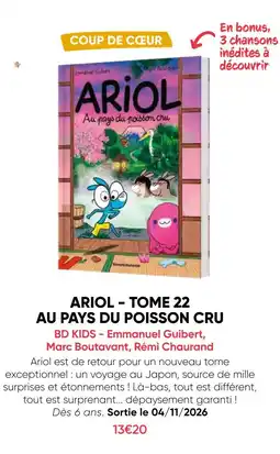 Fnac Bd kids - emmanuel guibert, marc boutavant, rémi chaurand ariol - tome 22 au pays du poisson cru offre