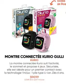 Fnac Kurio montre connectée kurio gulli offre