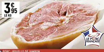 Spar Porc : rouelle de jambon offre