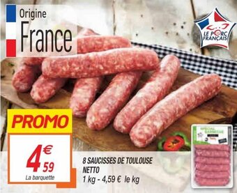 Netto 8 Saucisses de toulouse netto offre