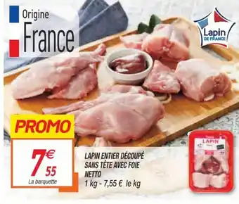 Netto Lapin entier découpé sans tête avec foie netto offre