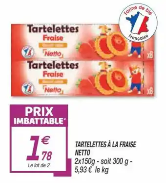 Netto Tartelettes à la fraise netto offre