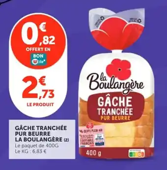 La Boulangère Gâche Tranchée Pur Beurre