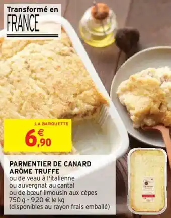 Intermarché Parmentier de canard arôme truffe offre