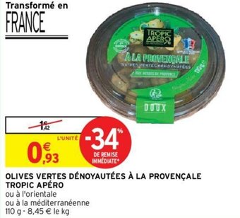 Intermarché Olives vertes dénoyautées a la provençale tropic apéro offre