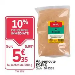 Promocash ESPIG Ail semoule offre