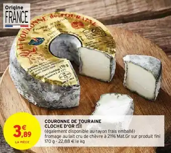 Intermarché Couronne de touraine cloche d'or offre