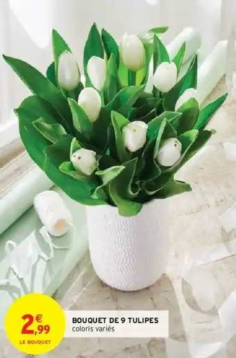 Intermarché Bouquet de 9 tulipes offre