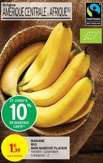 Intermarché Banane bio mon marché plaisir offre