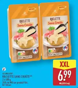ALDI LE CAVALIER RACLETTE SANS CROÛTE offre