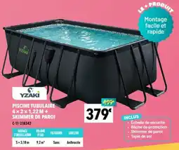 Cash Piscines YZAKI PISCINE TUBULAIRE offre