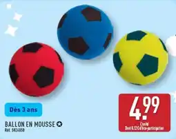 ALDI BALLON EN MOUSSE offre