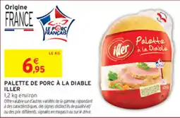 Intermarché Contact ILLER Palette de porc à la Diable offre