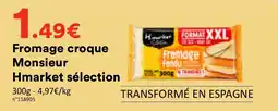Hmarket Monsieur Hmarket Fromage croque offre