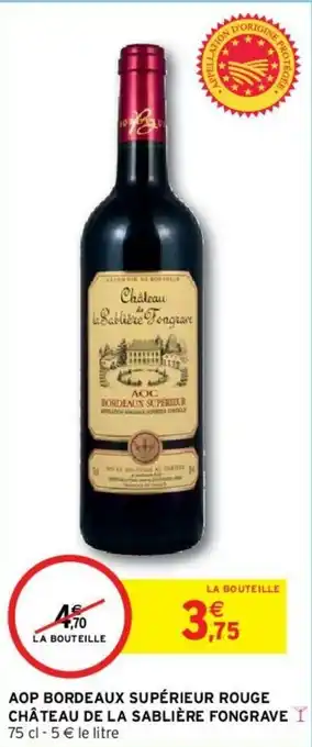 Intermarché AOP bordeaux supérieur rouge château de la sabliére fongrave offre
